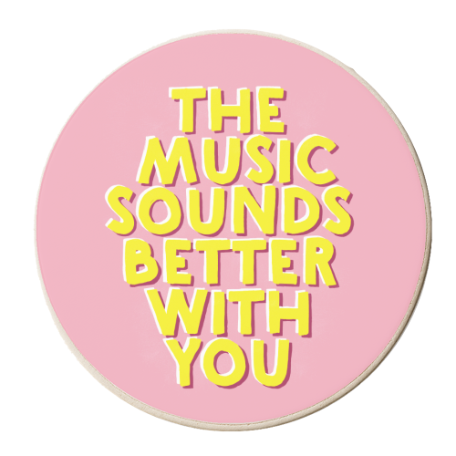 The Music Sounds Better With You - personalised beer coaster by Ania Wieclaw