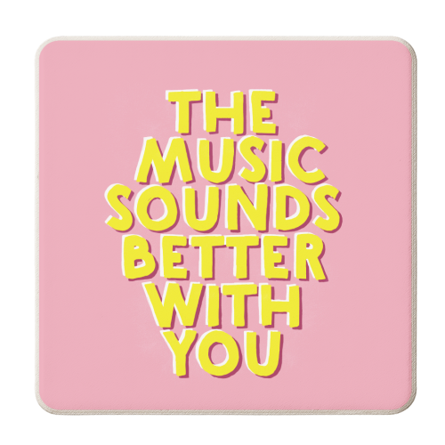 The Music Sounds Better With You - personalised beer coaster by Ania Wieclaw