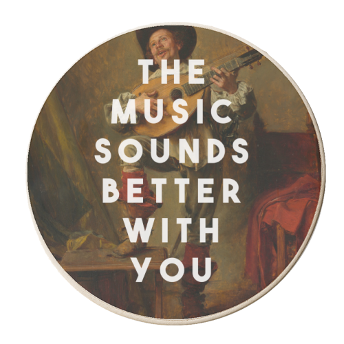 The Music Sounds Better With You - personalised beer coaster by The 13 Prints
