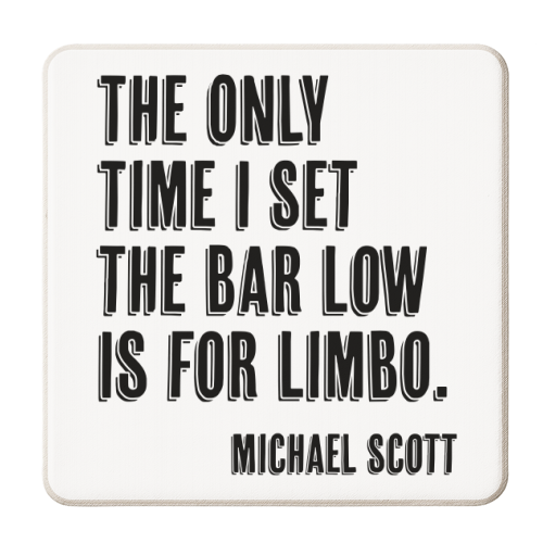 The Only Time I Set the Bar Low Is for Limbo. -Michael Scott Quote Shadow Font - personalised beer coaster by Toni Scott