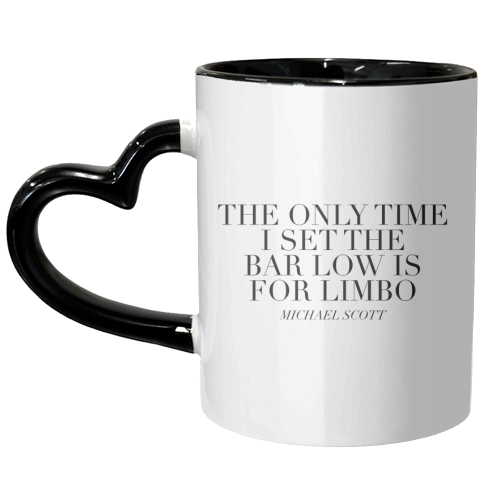 The Only Time I Set the Bar Low Is for Limbo. -Michael Scott, The Office Quote - unique mug by Toni Scott