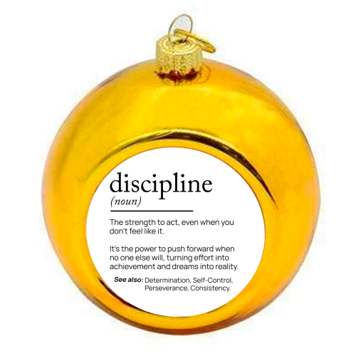 The Power of Discipline: The Key to Unstoppable Success - colourful christmas bauble by skattia ilie