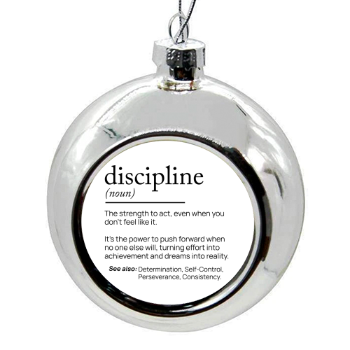 The Power of Discipline: The Key to Unstoppable Success - colourful christmas bauble by skattia ilie