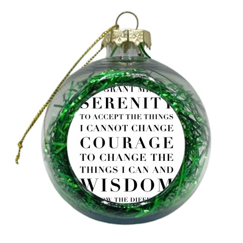 The Serenity Prayer Capitalized - xmas bauble by Toni Scott