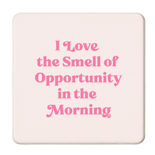 The smell of opportunity #positivity #coffeelover - personalised beer coaster by Dominique Vari