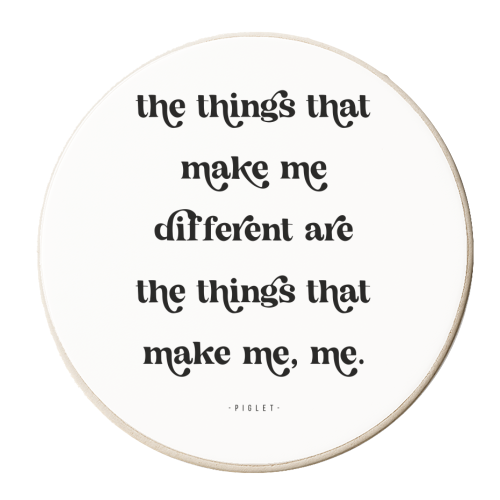 The Things that Make Me Different are the Things that Make Me Me. -Piglet Quote - personalised beer coaster by Toni Scott