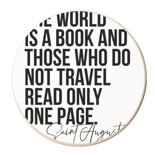 The World Is A Book and Those Who Do Not Travel Read Only One Page. -Saint Augustine Quote - personalised beer coaster by Toni Scott
