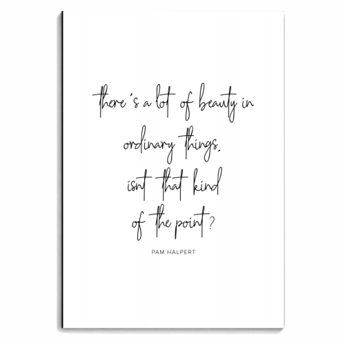 There's A Lot of Beauty In Ordinary Things, Isn't That Kind of the Point? -Pam Halpert, The Office Quote - personalised A4, A5, A6 notebook by Toni Scott