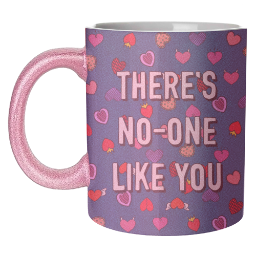 There's No-one Like You - unique mug by Adam Regester