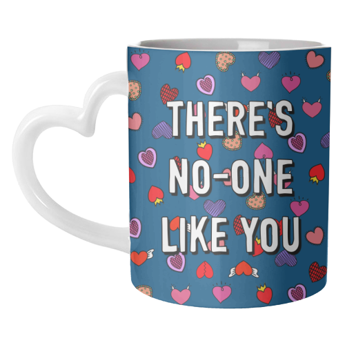 There's No-one Like You - unique mug by Adam Regester
