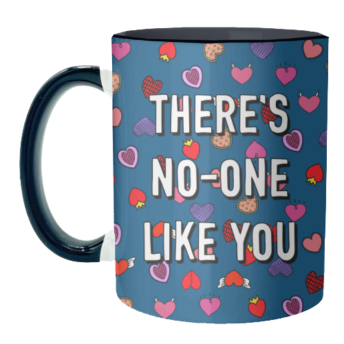 There's No-one Like You - unique mug by Adam Regester
