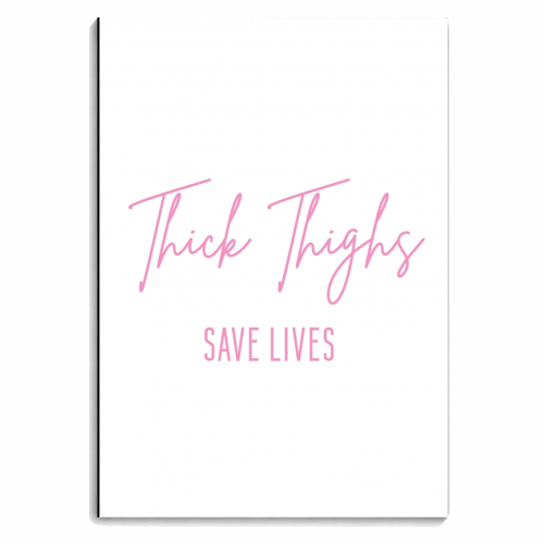 Thick Thighs Save Lives - personalised A4, A5, A6 notebook by Sarah Talbot-Goldman