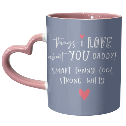 things I love about daddy - unique mug by The Boy and the Bear