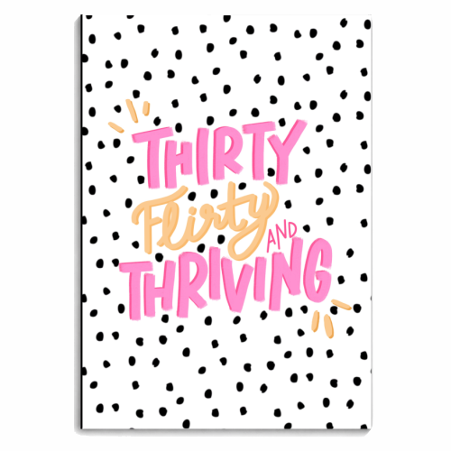 Thirty Flirty and Thriving - personalised A4, A5, A6 notebook by Hollie Mills