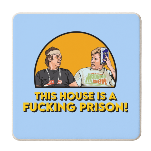 This House Is A F****** Prison! - personalised beer coaster by Wallace Elizabeth