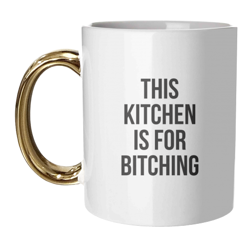 This Kitchen Is For Bitching - unique mug by The 13 Prints