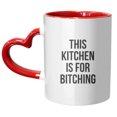 This Kitchen Is For Bitching - unique mug by The 13 Prints