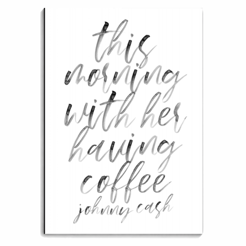 This Morning With Her Having Coffee. -Johnny Cash Quote Watercolor Script - personalised A4, A5, A6 notebook by Toni Scott