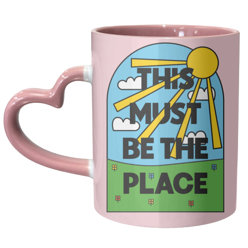 THIS MUST BE THE PLACE - unique mug by Stix Studio