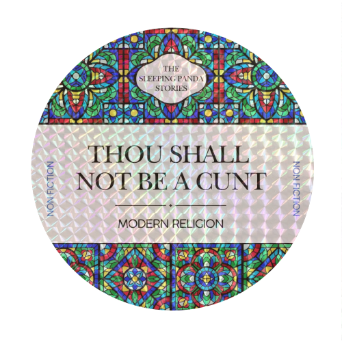 Thou Shall Not Be a Cunt - Circle Sticker by Ms Doodle