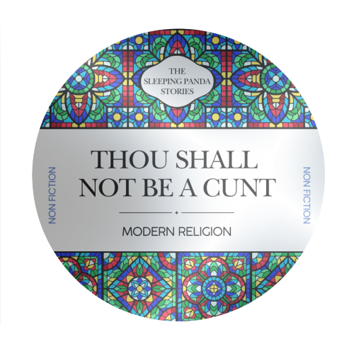 Thou Shall Not Be a Cunt - Circle Sticker by Ms Doodle