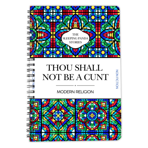 Thou Shall Not Be a Cunt - personalised A4, A5, A6 notebook by Ms Doodle