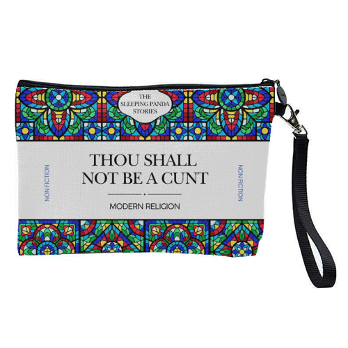Thou Shall Not Be a Cunt - pretty makeup bag by Ms Doodle