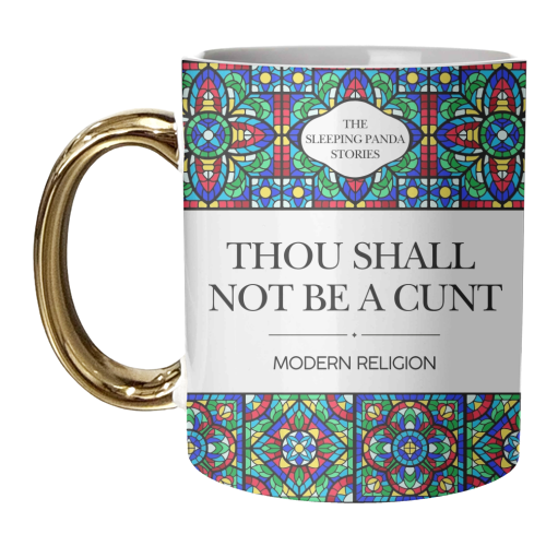 Thou Shall Not Be a Cunt - unique mug by Ms Doodle