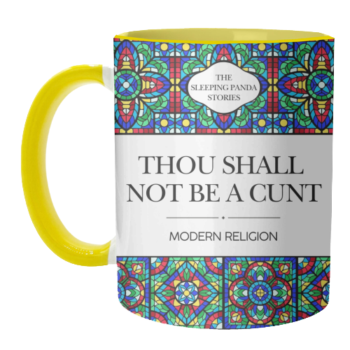 Thou Shall Not Be a Cunt - unique mug by Ms Doodle