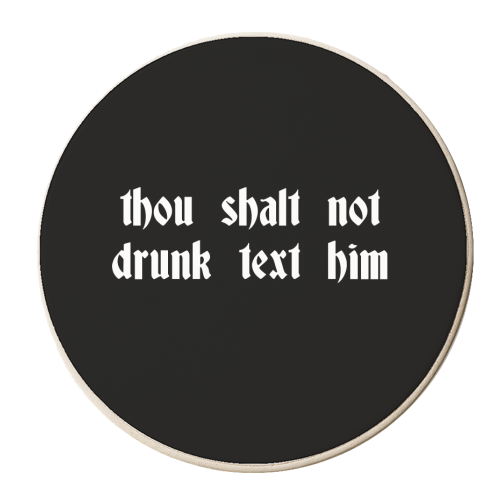 Thou Shalt Not Drunk Text Him - personalised beer coaster by Pink and Pip