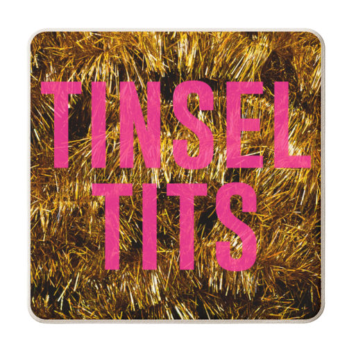 Tinsel Tits - personalised beer coaster by The 13 Prints