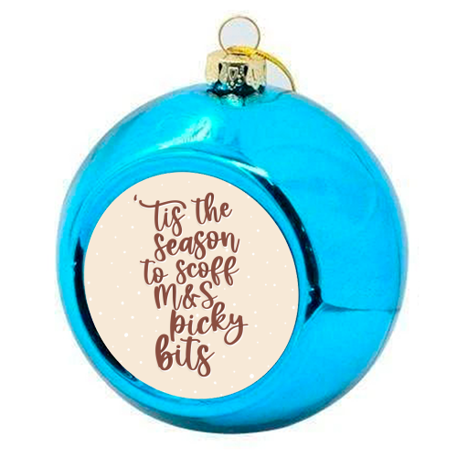 'Tis the Season to Scoff M&S Picky Bits - colourful christmas bauble by Pink and Pip