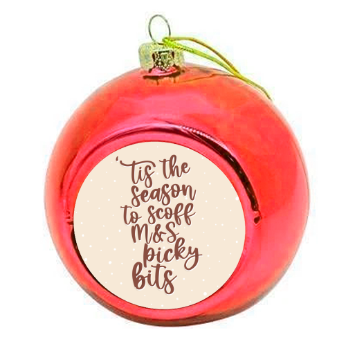 'Tis the Season to Scoff M&S Picky Bits - colourful christmas bauble by Pink and Pip