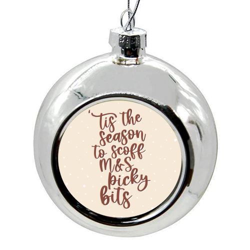 'Tis the Season to Scoff M&S Picky Bits - colourful christmas bauble by Pink and Pip