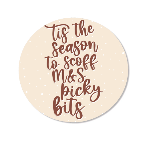 'Tis the Season to Scoff M&S Picky Bits - Magnet by Pink and Pip