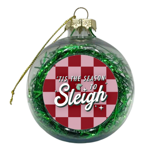 Tis the season to sleigh - xmas bauble by The Girl Next Draw