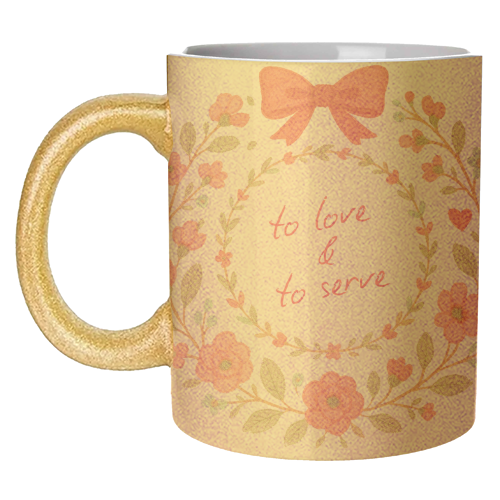 To Love & To Serve - unique mug by Ms Doodle
