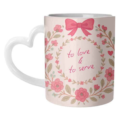 To Love & To Serve - unique mug by Ms Doodle