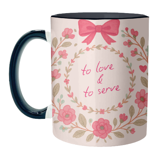 To Love & To Serve - unique mug by Ms Doodle