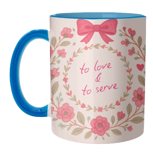 To Love & To Serve - unique mug by Ms Doodle