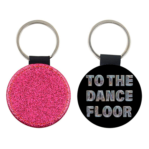 TO THE DANCE FLOOR - keyring by Ms Doodle