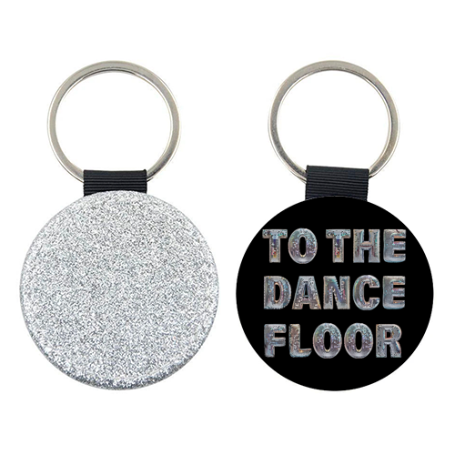 TO THE DANCE FLOOR - keyring by Ms Doodle