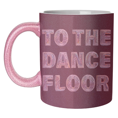TO THE DANCE FLOOR - unique mug by Ms Doodle