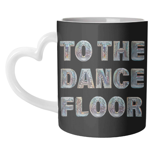TO THE DANCE FLOOR - unique mug by Ms Doodle
