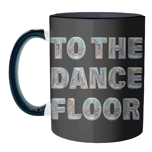 TO THE DANCE FLOOR - unique mug by Ms Doodle