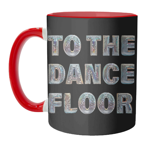 TO THE DANCE FLOOR - unique mug by Ms Doodle