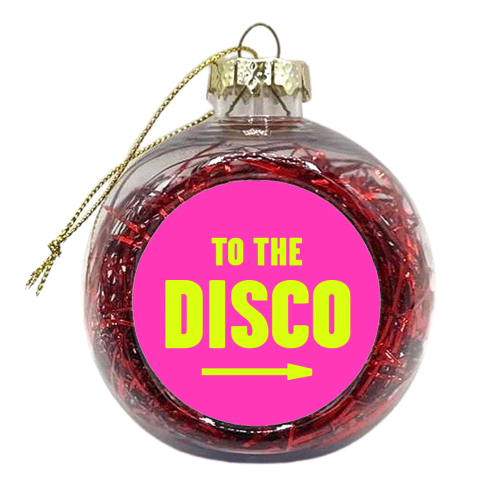 To The Disco Sign - xmas bauble by Move Studio