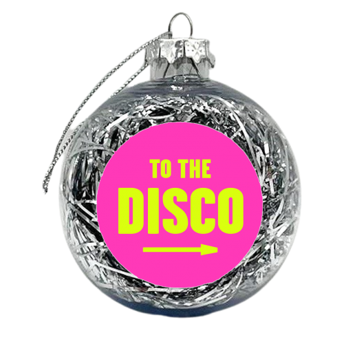 To The Disco Sign - xmas bauble by Move Studio