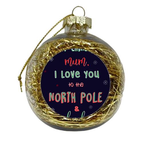 To the North Pole and back - MUM - xmas bauble by Lisa Wardle