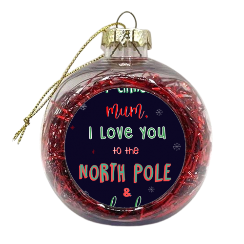 To the North Pole and back - MUM - xmas bauble by Lisa Wardle